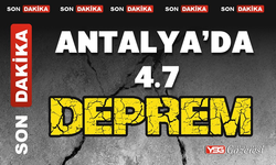 Antalya’da 4.7 büyüklüğünde deprem