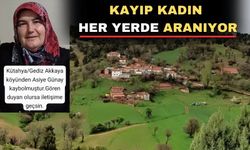 Gediz ilçesinde kayıp olan kadın Uşak’ta da aranıyor