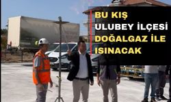 Doğalgazın ateşi Uşak’ın Ulubey İlçesinde de yandı