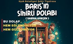 ‘Sihirli Dolap’ Uşaklı çocukları eğlendirecek ve öğretecek