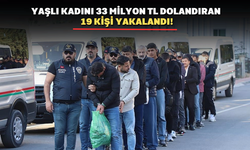 Yaşlı kadını 33 milyon lira dolandırdılar.!