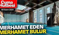 Uşaklılar! Unutmayın “Merhamet eden merhamet Bulur”