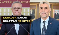 Karaoba Ticaret Bakanı Bolat’a “Uşak’ı üvey evlat görmeyin” dedi