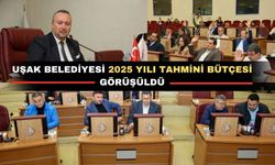 Uşak Belediyesi 2025 yılı bütçesi yüzde 70 artırıldı