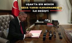 Erdoğan Uşak’ta bir müdürü değiştirdi