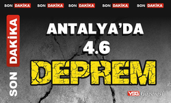 Antalya’da 4.6 büyüklüğünde deprem oldu