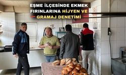 Uşak’ın Eşme ilçesinde Ekmek Fırınları Denetlendi