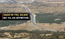 Uşak’ın yolları bitmek bilmiyor