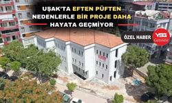 Uşak’ta bu proje de hayata geçemedi