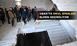 “Uşak’taki okulların fiziki şartları iyileştiriliyor