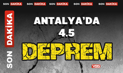 Antalya’da 4.5 büyüklüğünde deprem