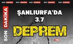 Şanlıurfa’da 3.7 büyüklüğünde deprem oldu