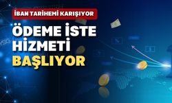 IBAN Tarihe Karışıyor mu? "Ödeme İste" Hizmetiyle Yeni Dönem Başlıyor