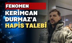 Kerimcan Yılmaza 5 Yıl Hapis Cezası Talebi