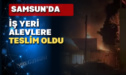 İşyeri Alevlere Teslim Oldu