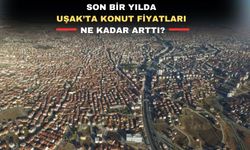 Uşak’ta semt semt konut fiyatları