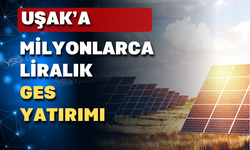 Uşak’a 965 milyon TL’lik GES yatırımı