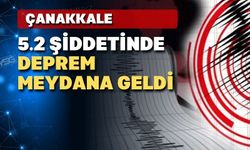 Çanakkale’de 5.2 Büyüklüğünde Deprem