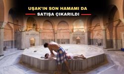 Uşak’ta ayakta kalan son hamam da tarih oluyor