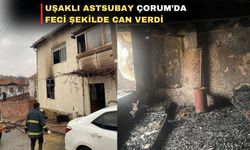 Yangında yaralanan Uşaklı Astsubay yaşamını yitirdi