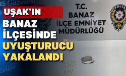 Uşak’ın Banaz ilçesinde yasaklı madde yakalandı