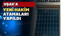 Uşak’a yeni hâkim ve savcı atandı