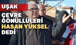 Uşak'ta çevreciler yeniden "Hasan Yüksel" dedi