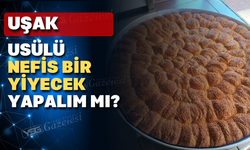 Uşaklılar kahvaltıda en çok bu yiyeceği sever