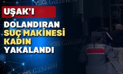 Uşak’ı ve 26 ili dolandıran kadın yakalandı