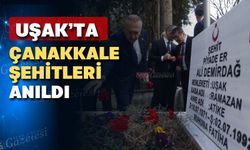 Uşak Çanakkale şehitlerini minnetle ve özlemle andı