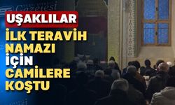 Uşak’ta ramazan ayının ilk teravih namazı eda edildi