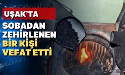 Uşak’ın Eşme ilçesinde sobadan zehirlenen kadın vefat etti