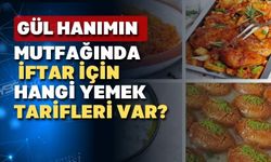 Gül Hanımdan pratik iftar yemeği tarifi