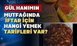 Gül Kılınç’tan pratik ve ekonomik iftar yemeği tarifleri