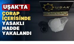 Uşak’ta çorap içerisinde yasaklı madde operasyonu