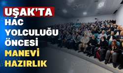 Uşak’ta Hac Yolcularına Bilgilendirme Semineri Düzenlendi
