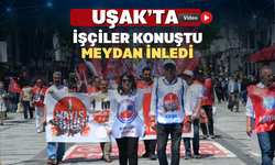 Uşak’ta 1 Mayıs Coşkusu Meydanlara Taştı