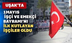 Uşak’ta İşçiler 1 Mayıs’ı kutladı memurlar öğleden sonra