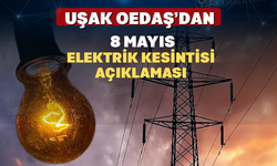 Uşak Oedaş’dan 8 Mayıs Elektrik Kesintisi Açıklaması
