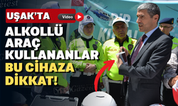 Uşak’ta alkollü araç kullanan sürücüler köşeye sıkıştı