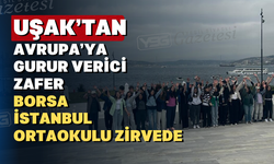 Uşak Borsa İstanbul Ortaokulu’ndan Uluslararası Başarı