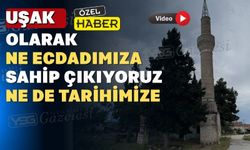 Uşak’ın 149 yıllık tarihi yok olmak üzere