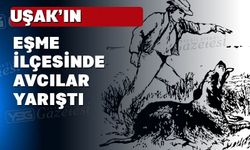 Uşak’ın Eşme ilçesinde avcılar attığını vurdu