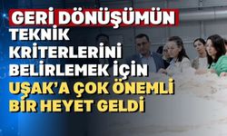 Geri Dönüşüm Sektöründe Uşak’a Önemli Ziyaret