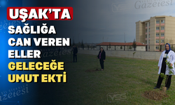 Uşak Eğitim ve Araştırma Hastanesi Hemşirelerinden Geleceğe Miras