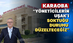 Vekil Karaoba’dan Uşak’taki Sağlık Skandalına Sert Tepki