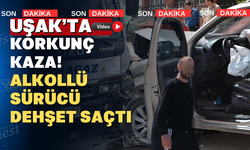 Uşak’ta korkunç kaza; 3 aracı biçti