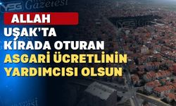 Uşak’ta ev kiraları asgari ücretin yarısından fazla