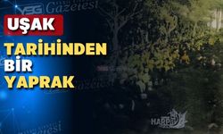 Ömer Aşçı’dan Uşak tarihi ile ilgili nadir bulunan fotoğraflar