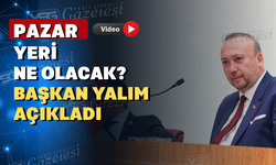 BAŞKAN YALIM’DAN PAZAR YERİ AÇIKLAMASI
